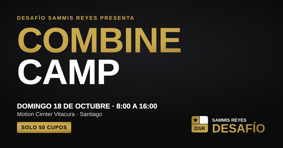 Combine Camp · Desafío Sammis Reyes · Domingo 18 de octubre